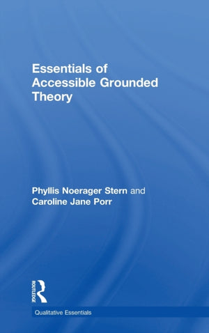 Essentials of Accessible Grounded Theory