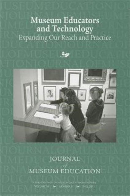 Book cover of: Museum Educators and Technology Expanding Our Reach and Practice. By: Susan Spero