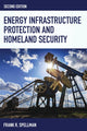 Book cover of: Energy Infrastructure Protection and Homeland Security. By: Frank R. Spellman