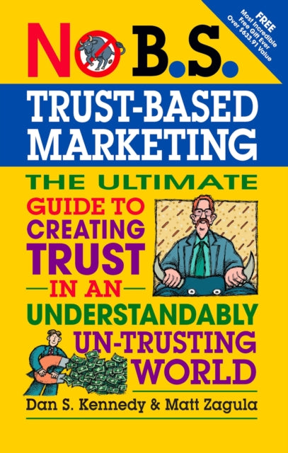 Book cover of: No B.S.Trust-Based Marketing