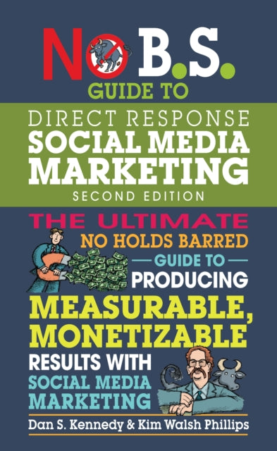 Book cover of: No B.S. Guide to Direct Response Social Media Marketing. By: Dan S. Kennedy