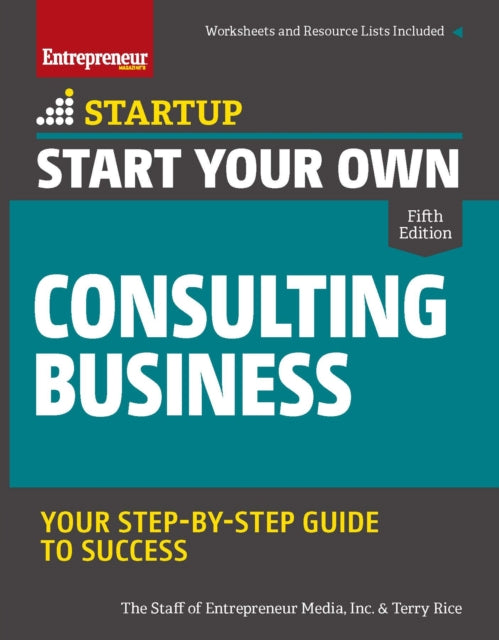 Book cover of: Start Your Own Consulting Business. By: Inc The Staff of Entrepreneur Media