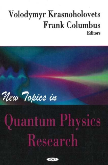 Book cover of: New Topics in Quantum Physics Research