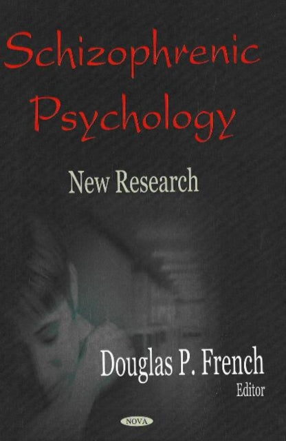 Book cover of: Schizophrenic Psychology. By: Douglas P. French