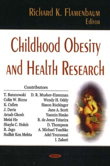 Book cover of: Childhood Obesity & Health Research. By: Richard K. Flamenbaum
