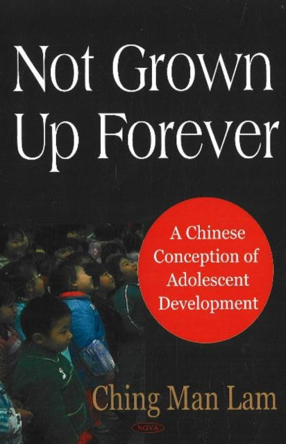 Book cover of: Not Grown Up Forever. By: Ching Man Lam