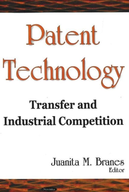 Book cover of: Patent Technology. By: Juanita M. Branes