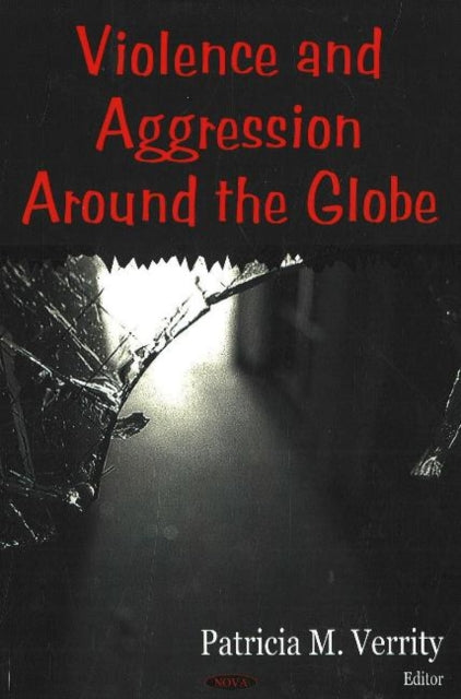 Book cover of: Violence & Aggression Around the Globe. By: Patricia M. Verrity