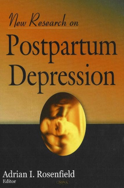 Book cover of: New Research on Postpartum Depression. By: Adrian I. Rosenfield