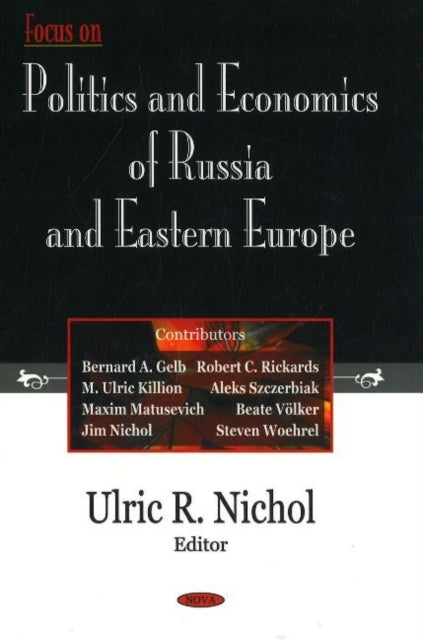 Book cover of: Focus on Politics & Economics of Russia & Eastern Europe. By: Ulric R. Nichol