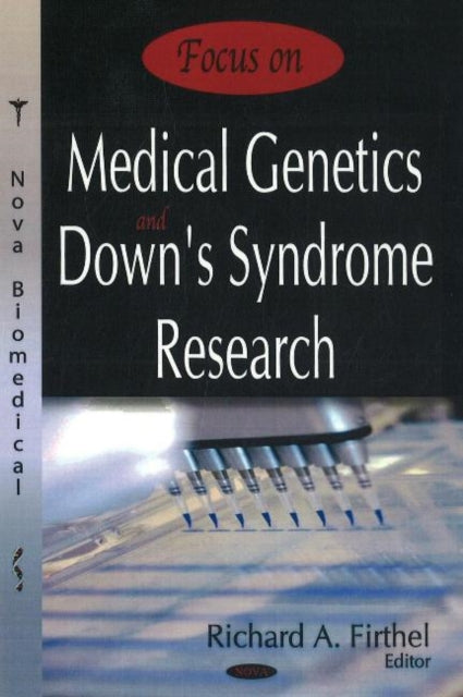 Book cover of: Focus on Medical Genetics & Down's Syndrome Research. By: Richard A. Firthel