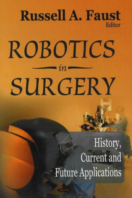 Book cover of: Robotics in Surgery. By: Russel A. Faust