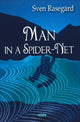 Book cover of: Man in a Spider-Net. By: Sven Rasegård