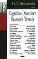 Book cover of: Cognitive Disorders Research Trends. By: H. C. Sentowski