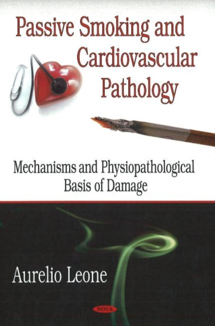 Book cover of: Passive Smoking & Cardiovascular Pathology. By: Aurelio Leone