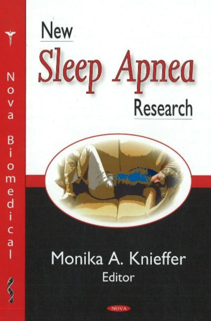 Book cover of: New Sleep Apnea Research. By: Monika A. Knieffer