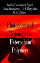 Book cover of: Photochemical Reactions in Heterochain Polymers. By: Farukh Fatekhovich Niyazi