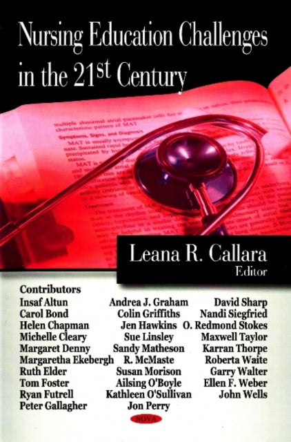Book cover of: Nursing Education Challenges in the 21st Century. By: Leana E. Callara