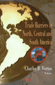 Book cover of: Trade Barriers in North, Central & South America