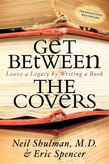 Book cover of: Get Between the Covers. By: Neil Shulman