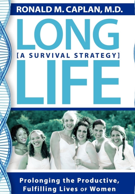 Book cover of: Long Life. By: Ronald M. Caplan