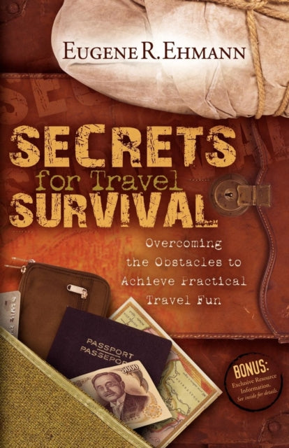 Book cover of: Secrets for Travel Survival. By: Eugene Ehmann