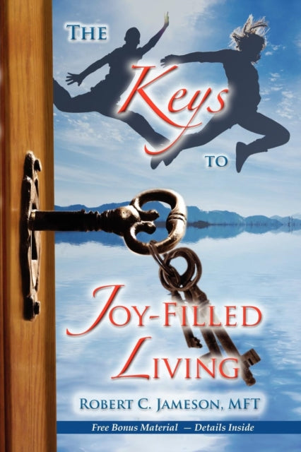 Book cover of: Keys to Joy-Filled Living. By: Robert C. Jameson