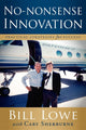 Book cover of: No-Nonsense Innovation. By: Bill Lowe