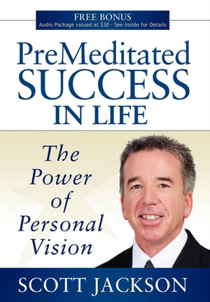 Premeditated Success in Life