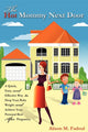 Book cover of: Hot Mommy Next Door. By: Alison M. Fadoul
