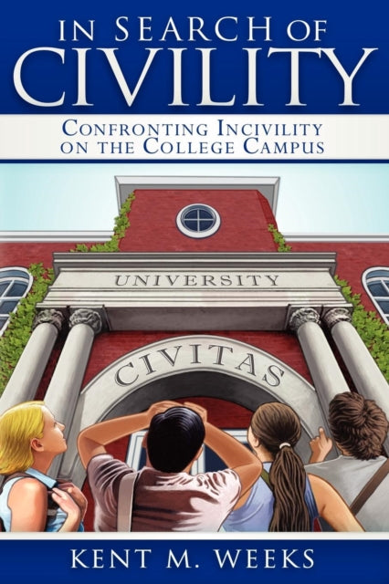 Book cover of: In Search of Civility. By: Kent M. Weeks