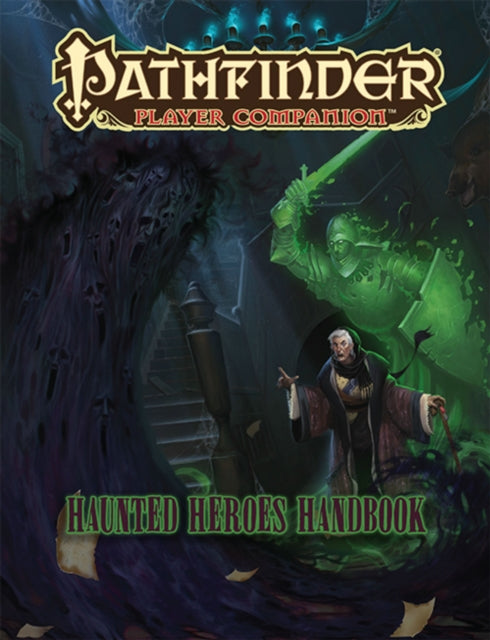 Book cover of: Pathfinder Player Companion: Haunted Heroes Handbook. By: Paizo Staff