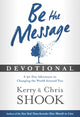Book cover of: Be the Message Devotional. By: Kerry Shook