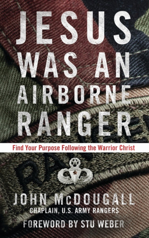 Jesus was a Airborne Ranger