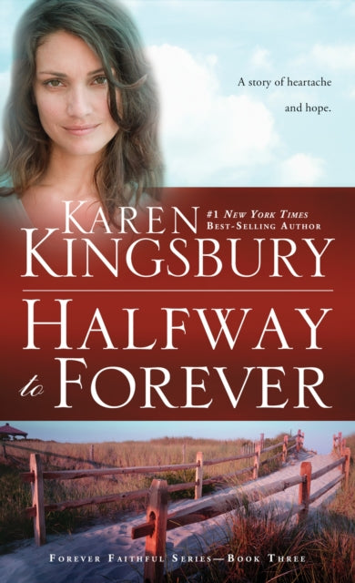 Book cover of: Halfway to Forever. By: Karen Kingsbury