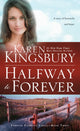 Book cover of: Halfway to Forever. By: Karen Kingsbury