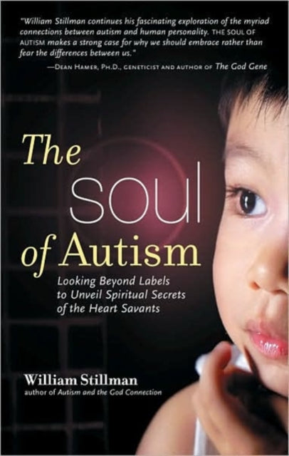Book cover of: Soul of Autism. By: William Stillman