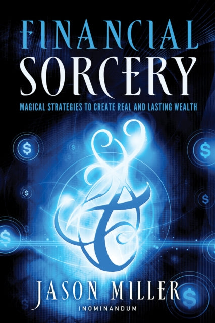Book cover of: Financial Sorcery. By: Jason Miller