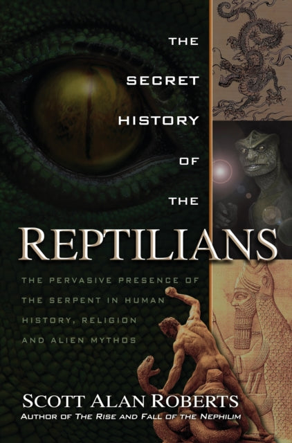 Book cover of: Secret History of the Reptilians. By: Scott Alan Roberts
