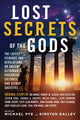Book cover of: Lost Secret of the Gods. By: Michael Pye