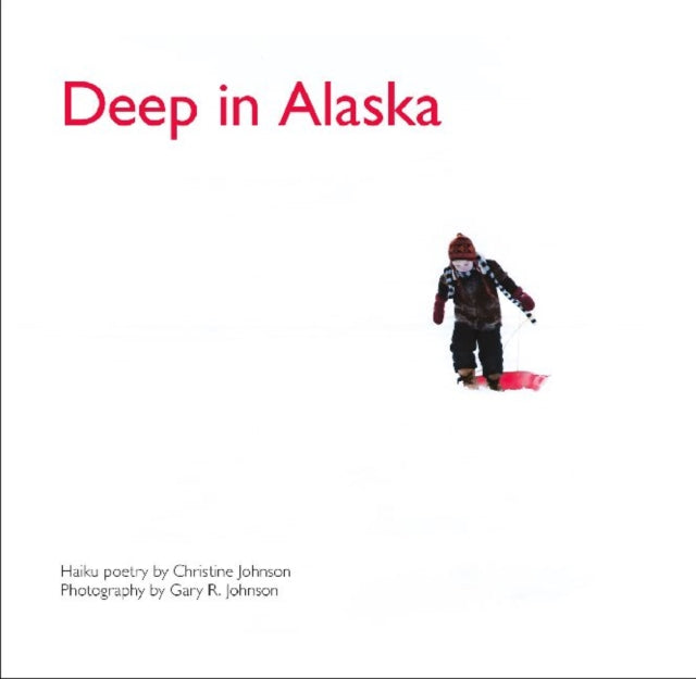 Book cover of: Deep in Alaska. By: Christine Johnson