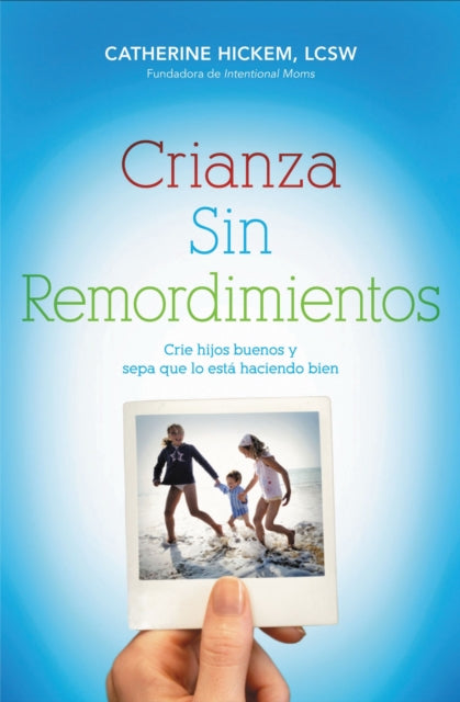 Book cover of: Crianza sin remordimientos