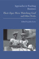 Book cover of: Approaches to Teaching Hurston's Their Eyes Were Watching God and Other Works