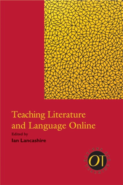 Book cover of: Teaching Literature and Language Online. By: Ian Lancashire