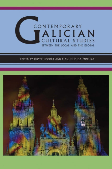 Book cover of: Contemporary Galician Cultural Studies:. By: Kirsty Hooper
