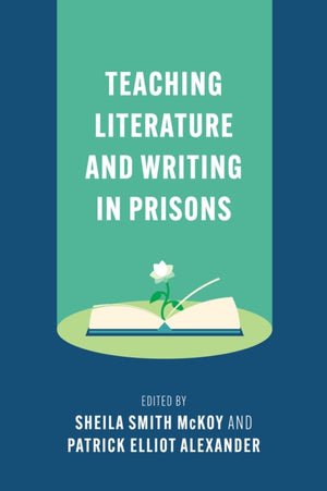 Teaching Literature and Writing in Prisons