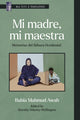 Book cover of: Mi Madre, Mi Maestra. By: Bahia Mahmud Awah