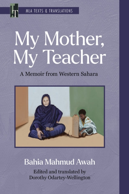 Book cover of: My Mother, My Teacher. By: Bahia Mahmud Awah