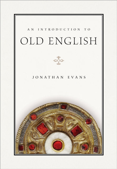 Book cover of: Introduction to Old English. By: Jonathan Evans