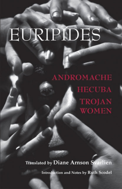 Book cover of: Andromache, Hecuba, Trojan Women. By: Euripides